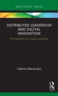 Distributed Leadership and Digital Innovation : The Argument For Couple Leadership - Book