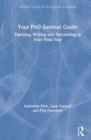 Your PhD Survival Guide : Planning, Writing, and Succeeding in Your Final Year - Book