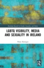 LGBTQ Visibility, Media and Sexuality in Ireland - Book