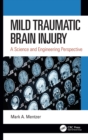 Mild Traumatic Brain Injury : A Science and Engineering Perspective - Book