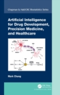 Artificial Intelligence for Drug Development, Precision Medicine, and Healthcare - Book