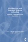 Neoliberalism and Education Systems in Conflict : Exploring Challenges Across the Globe - Book