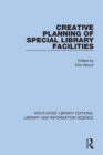 Creative Planning of Special Library Facilities - Book