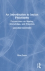 An Introduction to Indian Philosophy : Perspectives on Reality, Knowledge, and Freedom - Book