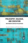 Philosophy, Dialogue, and Education : Nine Modern European Philosophers - Book