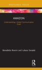 Amazon : Understanding a Global Communication Giant - Book