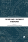 Privatising Punishment in Europe? - Book