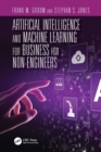 Artificial Intelligence and Machine Learning for Business for Non-Engineers - Book