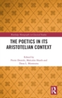 The Poetics in its Aristotelian Context - Book