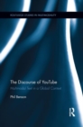 The Discourse of YouTube : Multimodal Text in a Global Context - Book