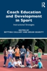 Coach Education and Development in Sport : Instructional Strategies - Book