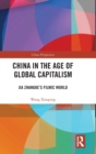 China in the Age of Global Capitalism : Jia Zhangke's Filmic World - Book
