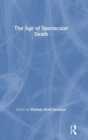 The Age of Spectacular Death - Book