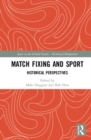 Match Fixing and Sport : Historical Perspectives - Book