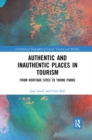 Authentic and Inauthentic Places in Tourism : From Heritage Sites to Theme Parks - Book