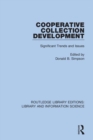 Cooperative Collection Development : Significant Trends and Issues - Book