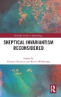 Skeptical Invariantism Reconsidered - Book