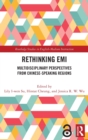 Rethinking EMI : Multidisciplinary Perspectives from Chinese-Speaking Regions - Book