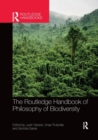 The Routledge Handbook of Philosophy of Biodiversity - Book