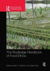 The Routledge Handbook of Food Ethics - Book