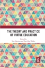 The Theory and Practice of Virtue Education - Book