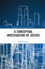 A Conceptual Investigation of Justice - Book