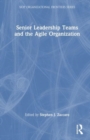 Senior Leadership Teams and the Agile Organization - Book