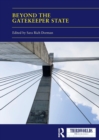 Beyond the Gatekeeper State - Book