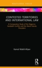 Contested Territories and International Law : A Comparative Study of the Nagorno-Karabakh Conflict and the Aland Islands Precedent - Book