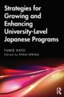 Strategies for Growing and Enhancing University-Level Japanese Programs - Book