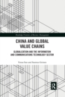 China and Global Value Chains : Globalization and the Information and Communications Technology Sector - Book