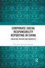 Corporate Social Responsibility Reporting in China : Evolution, Drivers and Prospects - Book