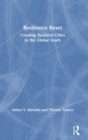 Resilience Reset : Creating Resilient Cities in the Global South - Book
