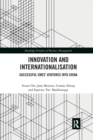 Innovation and Internationalisation : Successful SMEs’ Ventures into China - Book