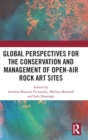 Global Perspectives for the Conservation and Management of Open-Air Rock Art Sites - Book