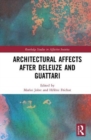 Architectural Affects after Deleuze and Guattari - Book