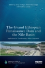 The Grand Ethiopian Renaissance Dam and the Nile Basin : Implications for Transboundary Water Cooperation - Book