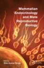 Mammalian Endocrinology and Male Reproductive Biology - Book