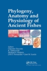 Phylogeny, Anatomy and Physiology of Ancient Fishes - Book