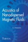 Acoustics of Nanodispersed Magnetic Fluids - Book