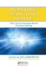 Bursting the Big Data Bubble : The Case for Intuition-Based Decision Making - Book