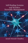 Self-Healing Systems and Wireless Networks Management - Book
