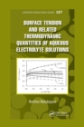 Surface  Tension and Related Thermodynamic Quantities of Aqueous Electrolyte Solutions - Book
