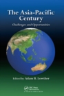 The Asia-Pacific Century : Challenges and Opportunities - Book