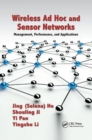 Wireless Ad Hoc and Sensor Networks : Management, Performance, and Applications - Book