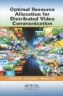 Optimal Resource Allocation for Distributed Video Communication - Book