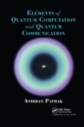 Elements of Quantum Computation and Quantum Communication - Book