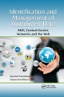 Identification and Management of Distributed Data : NGN, Content-Centric Networks and the Web - Book