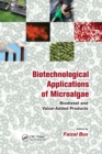 Biotechnological Applications of Microalgae : Biodiesel and Value-Added Products - Book