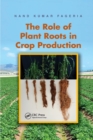 The Role of Plant Roots in Crop Production - Book